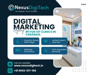 Best digital marketing agency for IVF clinic in Varanasi - Nexus DigiTech team led by Gopal Yadav.