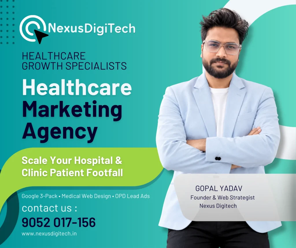 Best digital marketing agency in Varanasi for health care doctors and clinics delivering hospital SEO and OPD lead generation by Nexus DigiTech.